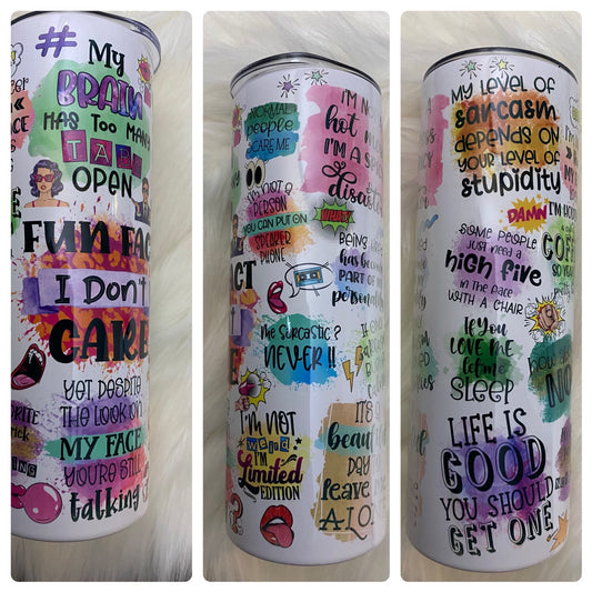 Sarcastic Sayings l  20oz Stainless Steel Tumbler l Sublimation Tumbler l Tumbler With Straw l Skinny Tumbler l Gift For Her l Gift