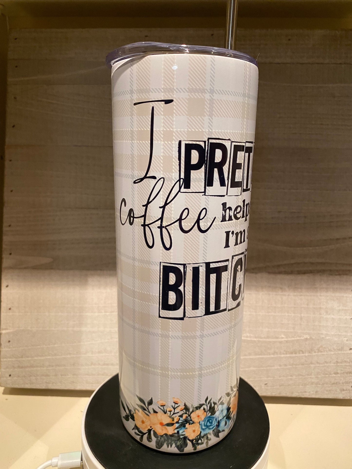 I pretend coffee helps me but I'm still a bitch \    20oz Stainless Steel Tumbler \  Sarcastic \ Wedding Gift \ Birthday \ Funny \ Bitch