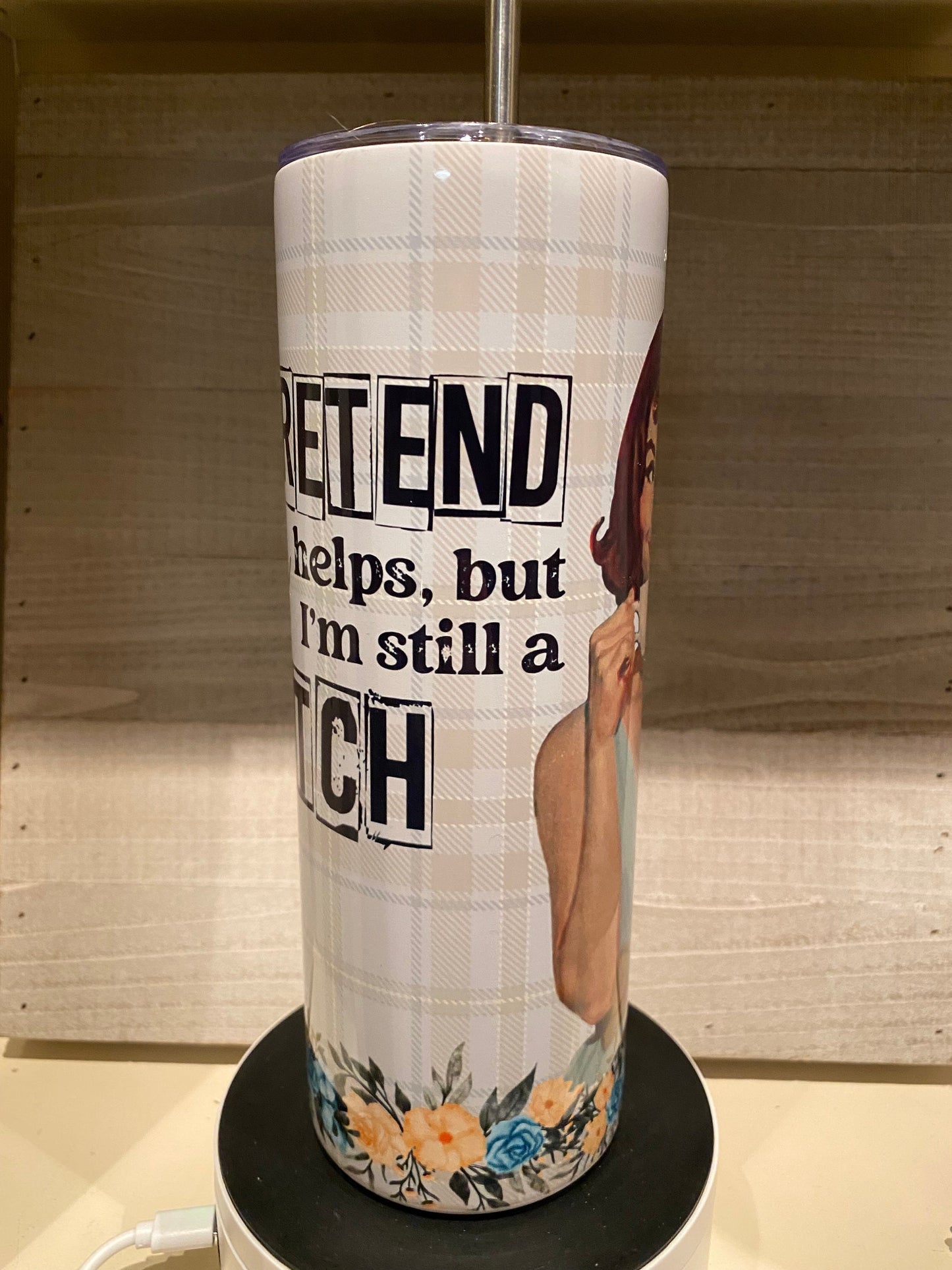 I pretend coffee helps me but I'm still a bitch \    20oz Stainless Steel Tumbler \  Sarcastic \ Wedding Gift \ Birthday \ Funny \ Bitch